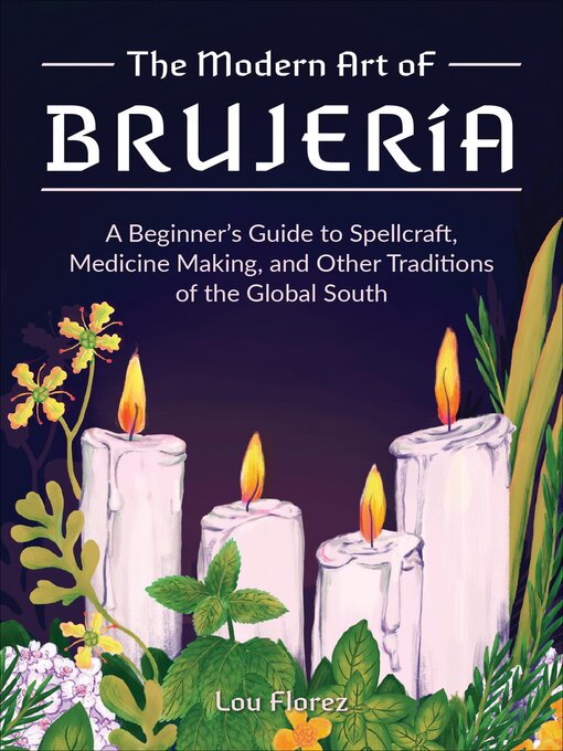 Title details for The Modern Art of Brujería by Lou Florez - Wait list